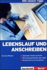 100 clevere Tipps -Lebenslauf und Anschreiben